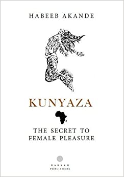 Kunyaza: The Secret to Female Pleasure